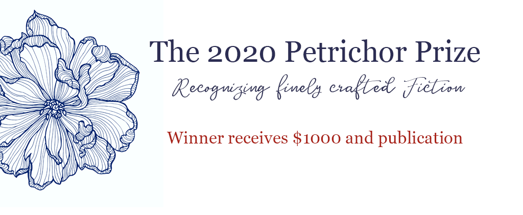 The Petrichor Prize for Finely Crafted Fiction